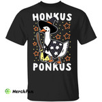 Honkus Ponkus shirt