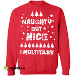 Naughty But Nice I Multitask Christmas Sweatshirt