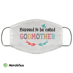Blessed to be called Godmother face mask