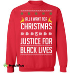 All I Want For Christmas Justice For Black Lives sweater