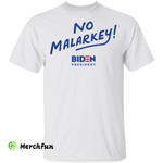 Joe Biden President No Malarkey Shirt