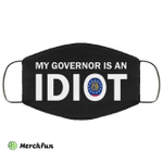My governor is an idiot Georgia states face mask