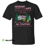 Husband and wife camping partners for life we may shirt