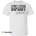 I don't speak dipshit Beth Dutton shirt