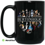 I Am A Burtonholic Mug