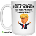 You Are A Great Forklift Operator Funny Donald Trump Mug