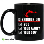 Dishonor On Your Family You Your Cow Mulan Mushu Mug