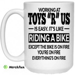 Working At Toys ?R? Us Is Easy It?s Like Riding A Bike Mug