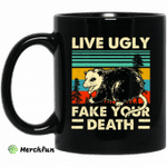 Opossum Live Ugly Fake Your Death Mug