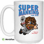 Super Mankind &amp;amp; Mr Socko Have A Nice Day Mug