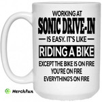 Working At Sonic Drive-In Is Easy It?s Like Riding A Bike Mug