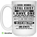 Good Women Still Exist I Have One She Was Born In September Mug