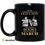 An Old Lady Who Loves Books And Was Born In March Mug