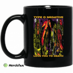 Type O Negative Love You To Death Mug