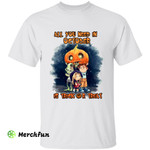 Pumpkin Zombie All You Need In October Is Trick Or Treat Halloween T-Shirt