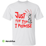 A Nightmare On Elm Street Freddy Krueger Just The Tip I Promise Horror Movie Character Halloween T-Shirt