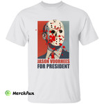 Funny Friday The 13th Jason Voorhees For President Horror Movie Character Halloween T-Shirt