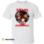 Bloody Freddy Krueger Chucky Pennywise Michael Myers Just A Girl Who Loves Horror Movies Character Halloween T-Shirt