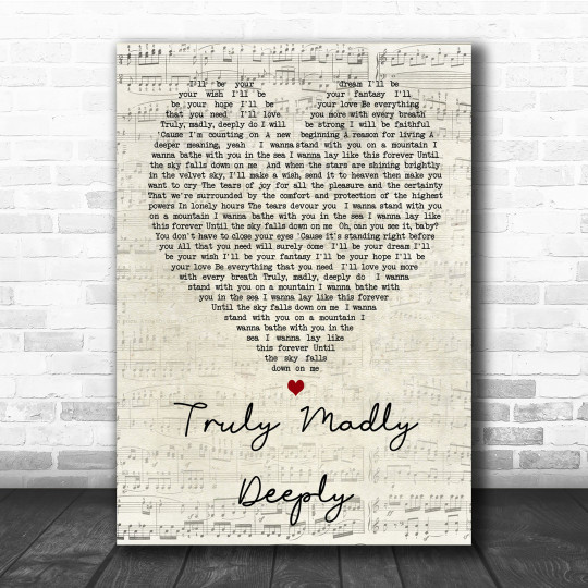 Truly Madly Deeply Script Heart Song Lyric Quote Print 