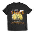 My Broom Broke So Now I Ride Motorcycle Bikers Halloween T-shirt