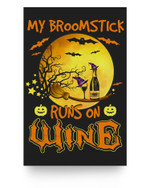 My Broomstick Runs On Wine Moon Pumpkin Halloween Day Family Poster
