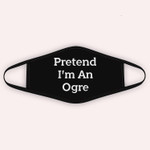 Pretend I'm An Ogre Costume Funny Halloween Party Cloth Face Mask