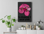 In October I Wear Pink Pumpkins Fall Breast Cancer Awareness Premium Wall Art Canvas Decor