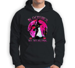 In October We Wear Pink Black Cat Breast Cancer Halloween Sweatshirt & Hoodie