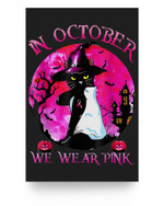 In October We Wear Pink Black Cat Breast Cancer Halloween Poster