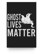 Ghost Lives Matter Halloween Poster
