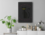 Black Cat - Every Girl Needs a Little Black Cat Premium Wall Art Canvas Decor