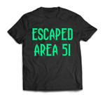 Area 51 Escapee Alien Halloween Costume Top Escaped Area 51 T-shirt