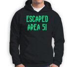 Area 51 Escapee Alien Halloween Costume Top Escaped Area 51 Sweatshirt & Hoodie