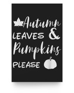 Autumn Leaves And Pumpkins Please Halloween Spice Graphic Poster