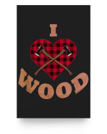 I Love Wood Lumberjack Heart Woodworking Halloween Poster