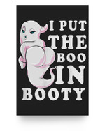 I Put The Boo In Booty Fun Boo Funny Halloween Men Women Poster