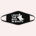 I Put The Boo In Booty Funny Halloween Humor Ghost Lover Cloth Face Mask