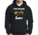 I put the Boo in Booty Funny Halloween Sexy Ghost Sweatshirt & Hoodie