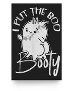 I Put The Boo In Booty Lazy DIY Halloween Costume Ghost Poster
