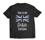 This is my British Costume - Funny Halloween T-shirt