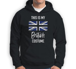 This is my British Costume - Funny Halloween Sweatshirt & Hoodie