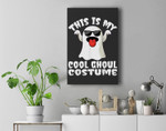 This Is My Cool Ghoul Costume - Halloween Ghost Lazy Costume Premium Wall Art Canvas Decor