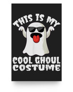 This Is My Cool Ghoul Costume - Halloween Ghost Lazy Costume Poster