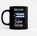 This is my Cuban Costume - Funny Halloween Ceramic Coffee Black Mugs