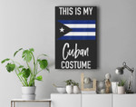 This is my Cuban Costume - Funny Halloween Premium Wall Art Canvas Decor