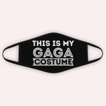 This Is My Gaga Costume Lazy Halloween Cloth Face Mask