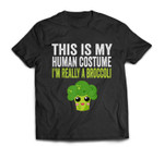 This is My Human Costume I'm Really A Broccoli Halloween T-shirt