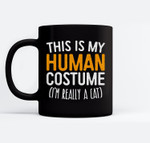 This Is My Human Costume I'm Really A Cat Ceramic Coffee Black Mugs