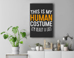 This Is My Human Costume I'm Really A Cat Premium Wall Art Canvas Decor