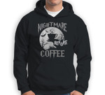 Cute Nightmare Before Coffee Halloween Funny Mug Gift Sweatshirt & Hoodie